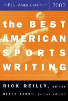 The Best American Sports Writing 2002 - Rick Reilly, Glenn Stout