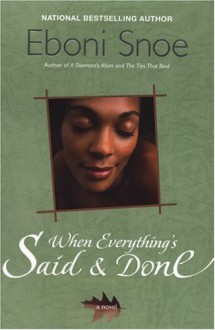 When Everything's Said and Done - Eboni Snoe