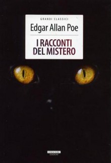 I racconti del mistero - Edgar Allan Poe