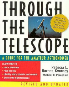 Through the Telescope: A Guide for the Amateur Astronomer - Patricia Barnes-Svarney