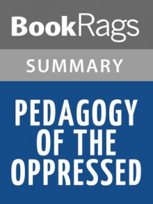 Pedagogy of the Oppressed by Paulo Freire l Summary & Study Guide - BookRags