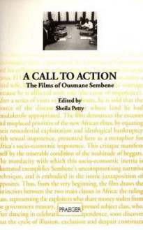 A Call to Action: The Films of Ousmane Sembene - Sheila Petty