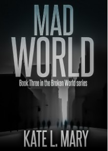 Mad World - Kate L. Mary