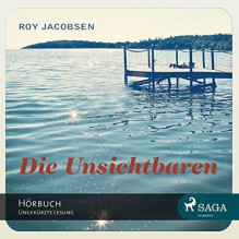 Die Unsichtbaren - Roy Jacobsen, Sebastian Dunkelberg, SAGA Egmont