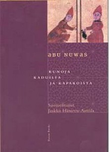 Runoja kaduilta ja kapakoista - Abu Nuwas, Jaakko Hämeen-Anttila