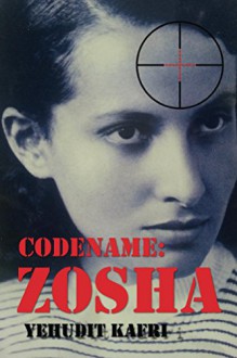 Codename: Zosha: A Communist Jewish espionage novel - Yehudit Kafri, Anne Pace