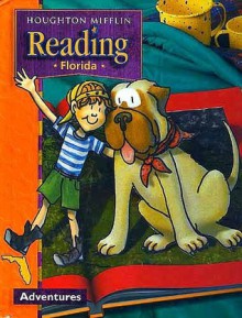 Houghton Mifflin Reading: Adventures 2.1 (Florida Edition) - John J. Pikulski