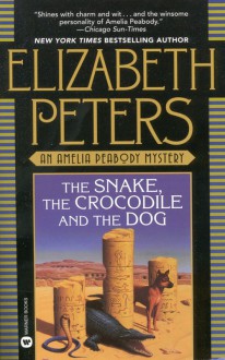 The Snake, the Crocodile and the Dog - Elizabeth Peters