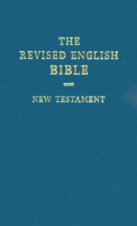 The Revised English Bible: The New Testament - Donald Coggan