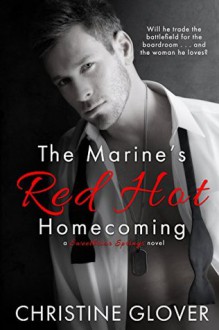 The Marine's Red Hot Homecoming - Christine Glover