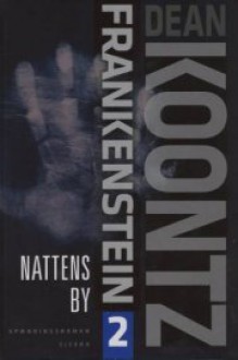 Nattens by (Dean Koontz's Frankenstein, #2) - Ed Gorman, Dean Koontz