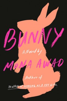 Bunny - Mona Awad