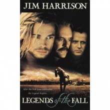 Legends of the Fall - Jim Harrison