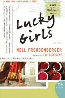 Lucky Girls: Stories - Nell Freudenberger