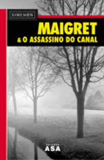 Maigret & o Assassino do Canal - Georges Simenon