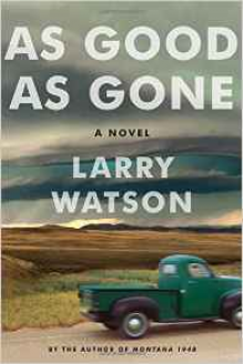 As Good As Gone - Larry Watson