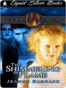 The Shimmering Flame - Jeanne Barrack