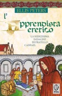 L'apprendista eretico - Ellis Peters, Elsa Pelitti