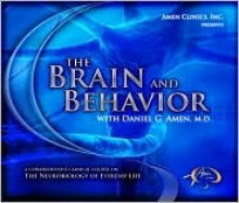 The Brain and Behavior - Daniel G. Amen