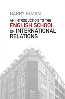 An Introduction to the English School of International Relations: The Societal Approach - Barry Buzan