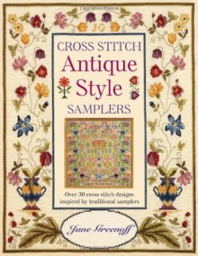 Cross Stitch Antique Style Samplers - Jane Greenoff