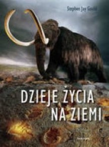 Dzieje życia na Ziemi - Stephen Jay Gould