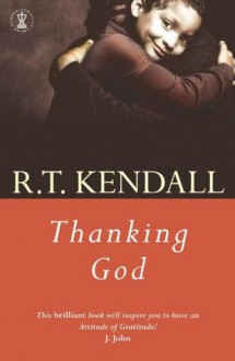 Thanking God - R.T. Kendall