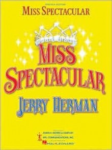 Miss Spectacular - Jerry Herman