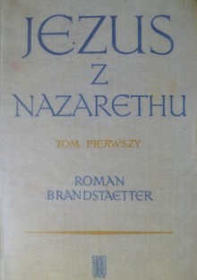 Jezus z Nazarethu - Roman Brandstaetter