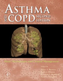 Asthma and COPD: Basic Mechanisms and Clinical Management - Peter J. Barnes, Jeffrey M. Drazen, Stephen I. Rennard, Neil C. Thomson