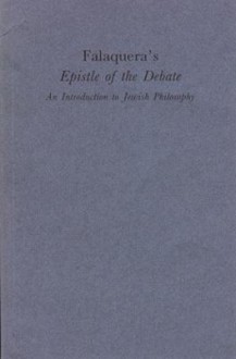 Falaquera's Epistle of the Debate: An Introduction to Jewish Philosophy - Steven Harvey