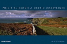 Philip Plisson's Celtic Coastlines - Philip Plisson