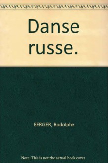 Danse russe. - Rodolphe BERGER