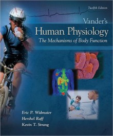 Combo: Vander's Human Physiology with Connect Plus & Tegrity Access Card - Eric Widmaier