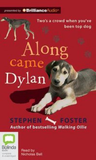 Along Came Dylan - Stephen Foster, Nicholas Bell