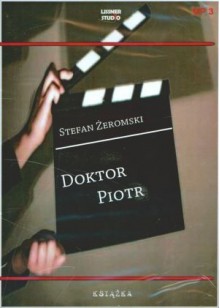 Doktor Piotr - Stefan Żeromski