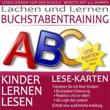 KINDER LERNEN LESEN: Buchstaben und ABC Training mit Lese-Karten - Anleitung und Übungen (LESEN LERNEN BUCHSTABEN) (German Edition) - Josephine Steiner, René Steiner