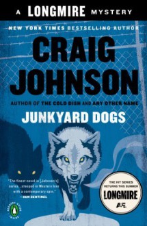 Junkyard Dogs (Walt Longmire Mysteries) by Johnson, Craig (2011) Paperback - Craig Johnson