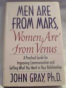 Men are from mars, Women are from Venus - John Gray