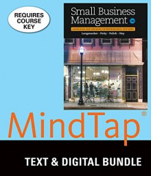 Bundle: Small Business Management: Launching & Growing Entrepreneurial Ventures, Loose-Leaf Version, 18th + MindTap Management with Live Plan, 1 term (6 months) Printed Access Card - Justin G. Longenecker, J. William Petty, Leslie E. Palich, Frank Hoy