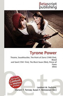 Tyrone Power - Lambert M. Surhone, VDM Publishing, Susan F. Marseken