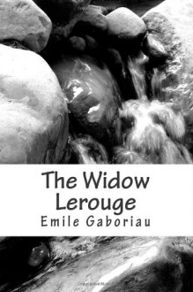 The Widow Lerouge - Emile Gaboriau