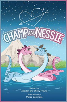 Champ and Nessie - Zebulan Frayne,Sherry Frayne
