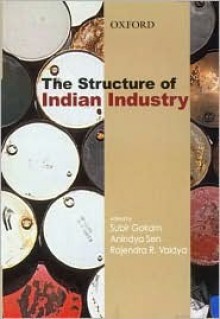 The Structure Of Indian Industry - Rajendra R. Vaidya, Subir Gokarn