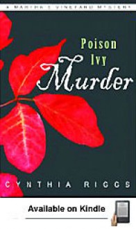 Poison Ivy Murder (A Martha's Vineyard Mystery, #11) - Cynthia Riggs