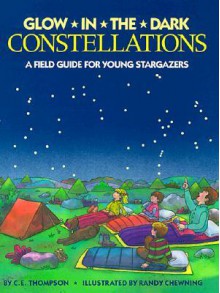 Glow-in-the-Dark Constellations - C.E. E. Thompson, Randy Chewning