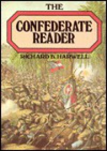 Confederate Reader - Richard Barksdale Harwell