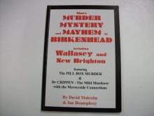 More Murder, Mystery and Mayhem in Birkenhead Including Wallasey and New Brighton - David Malcolm, Ian Boumphrey