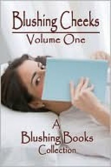 Blushing Cheeks - Volume One - Carolyn Faulkner, Paige Tyler, Starla Kaye