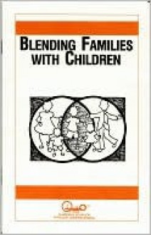 Blending Families With Children - Waln K. Brown, Carle O'Neil